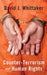 Counter-Terrorism and Human Rights by David J. Whittaker