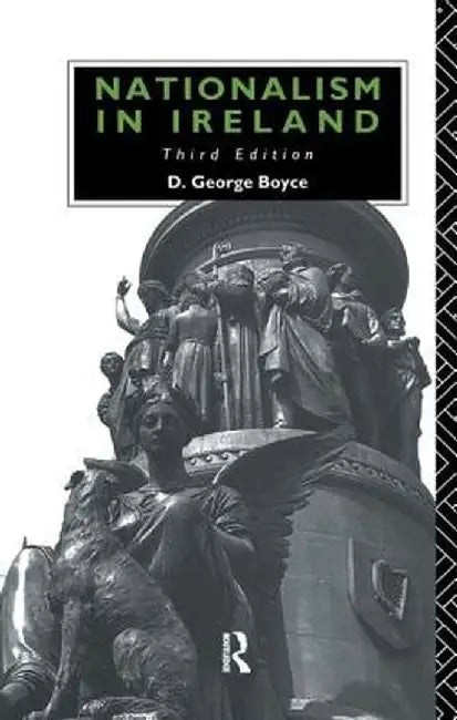 Nationalism in Ireland by D. George Boyce