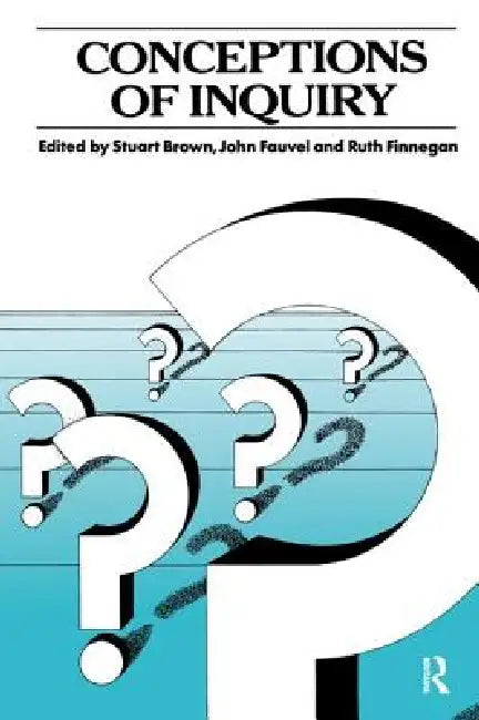 Conceptions of Inquiry by Stuart Brown