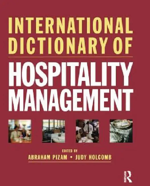 International Dictionary of Hospitality Management by Abraham Pizam