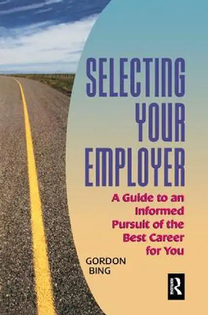 Selecting Your Employer by Gordon Bing