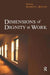 Dimensions of Dignity at Work by Sharon Bolton