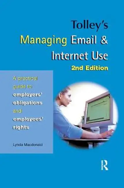 Tolley's Managing Email & Internet Use by Lynda Macdonald