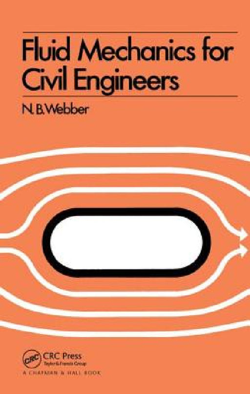 Fluid Mechanics for Civil Engineers: Si Edition by N. B. Webber