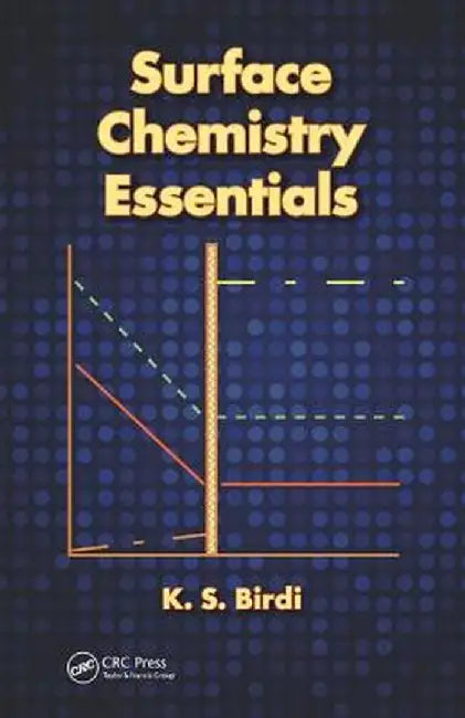 Surface Chemistry Essentials by K. S. Birdi