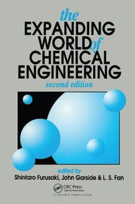 The Expanding World of Chemical Engineering by S. Furusaki