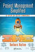 Project Management Simplified: A Step-By-Step Process by Barbara Karten