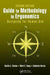 Guide to Methodology in Ergonomics: Designing for Human Use, Second Edition by Neville A. Stanton