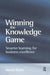 Winning the Knowledge Game by Alastair Rylatt