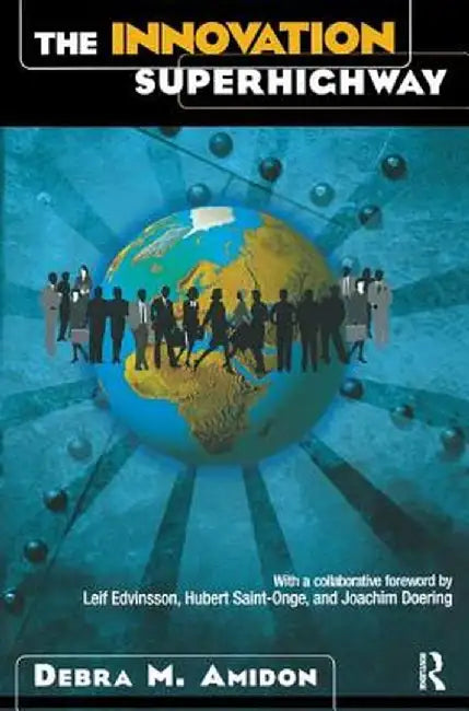 The Innovation Superhighway by Debra M Amidon