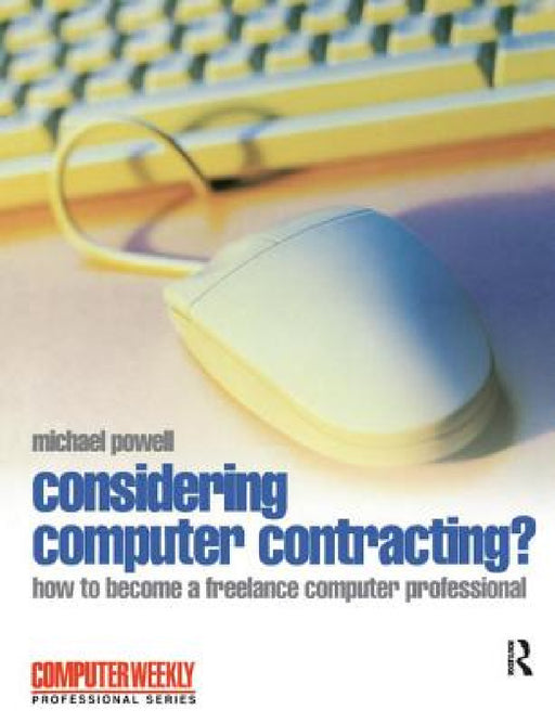 Considering Computer Contracting? by Michael Powell