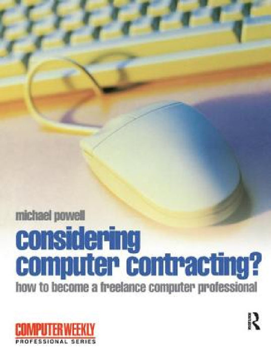 Considering Computer Contracting? by Michael Powell