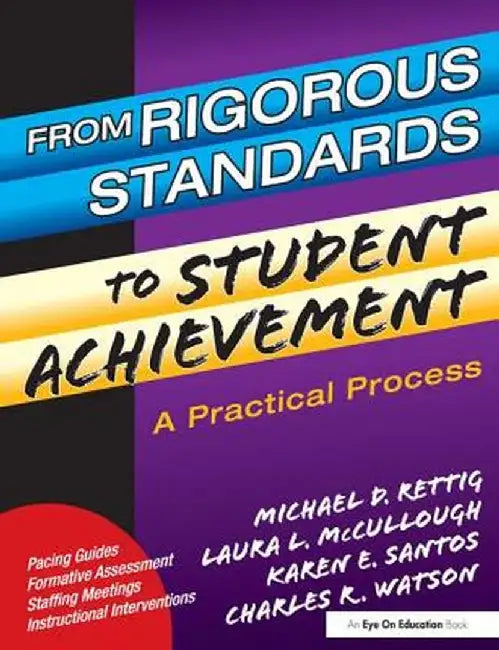 From Rigorous Standards to Student Achievement by Laura Mc Cullough
