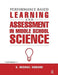 Performance-Based Learning & Assessment in Middle School Science by K. Michael Hibbard