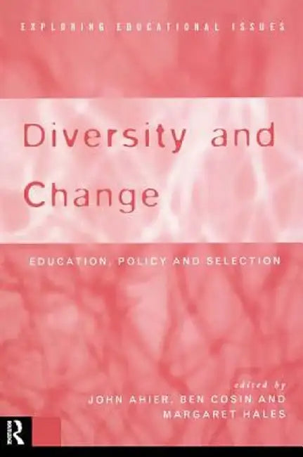 Diversity and Change: Education Policy and Selection by John Ahier