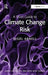 A Short Guide to Climate Change Risk by Nigel Arnell