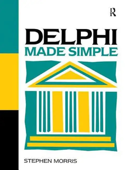 Delphi Made Simple by Stephen Morris