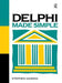 Delphi Made Simple by Stephen Morris
