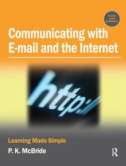 Communicating with Email and the Internet by P K McBride