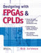 Designing with FPGAs and Cplds by Bob Zeidman