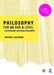 Philosophy for as and a Level: Epistemology and Moral Philosophy by Michael Lacewing