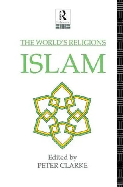 The World's Religions: Islam by Peter Clarke