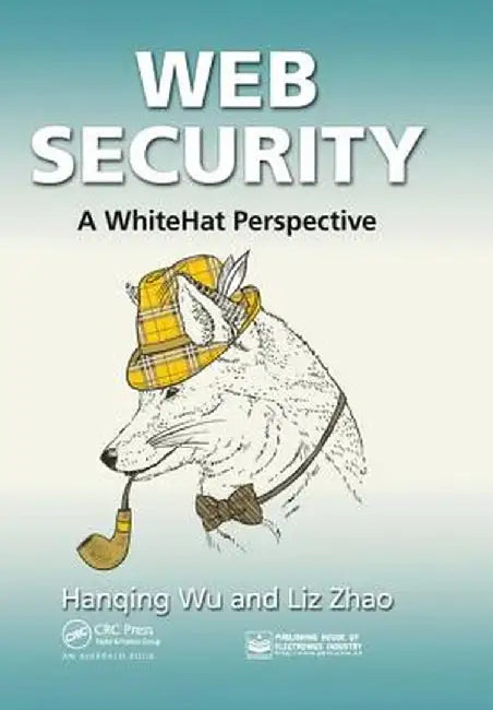 Web Security: A Whitehat Perspective by Hanqing Wu