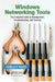 Windows Networking Tools: The Complete Guide to Management, Troubleshooting, and Security by Gilbert Held