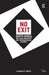 No Exit: North Korea, Nuclear Weapons, and International Security by Jonathan D. Pollack