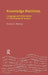 Knowledge Machines: Language and Information in a Technological Society by Denise E. Murray
