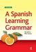 A Spanish Learning Grammar by Mike Thacker