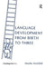 Language Development from Birth to Three by Moshe Anisfeld