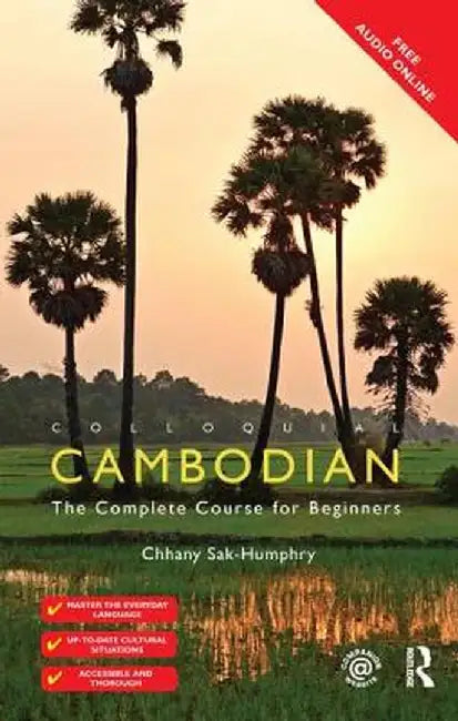 Colloquial Cambodian: The Complete Course for Beginners (New Edition) by Chhany Sak-Humphry