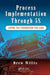 Process Implementation Through 5s: Laying the Foundation for Lean by Drew Willis