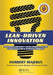 Lean-Driven Innovation: Powering Product Development at the Goodyear Tire & Rubber Company by Norbert Majerus
