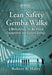 Lean Safety Gemba Walks: A Methodology for Workforce Engagement and Culture Change by Robert B. Hafey