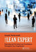 The Lean Expert: Educating and Elevating Lean Practitioners Throughout Your Organization by Joseph Niederstadt