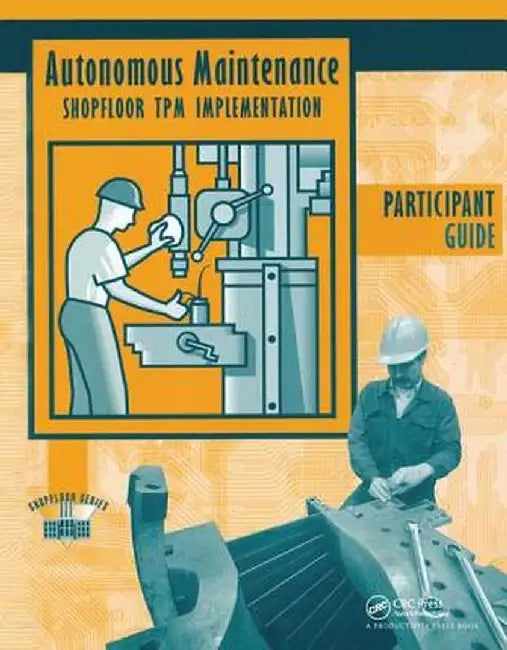 Autonomous Maintenance Video Participants Guide by Press Productivity