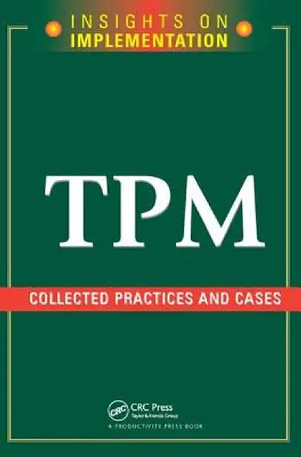 Tpm: Collected Practices and Cases by Productivity Press