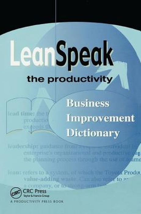 Leanspeak: The Productivity Business Improvement Dictionary by Mary A. Junewick