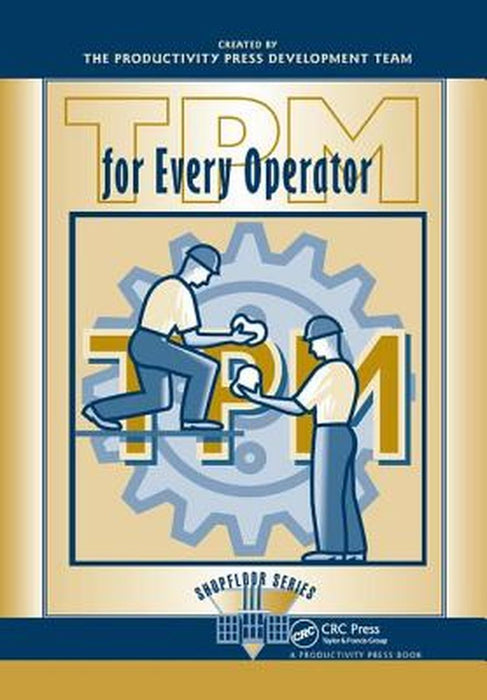 TPM for Every Operator by Japan Institute of Plant 