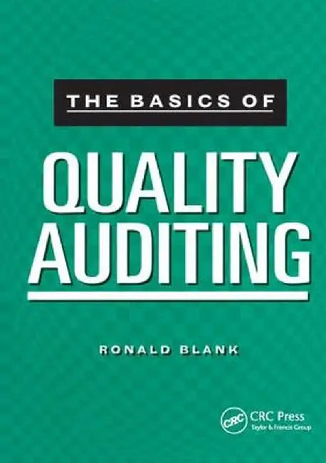 The Basics of Quality Auditing by Ronald Blank