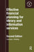Effective Financial Planning for Library and Information Services by Duncan Mckay
