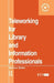 Teleworking for Library and Information Professionals by Monica Blake