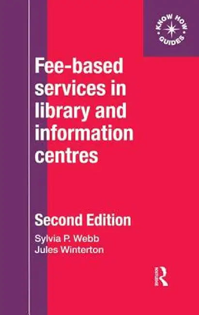 Fee-Based Services in Library and Information Centres by Sylvia Webb