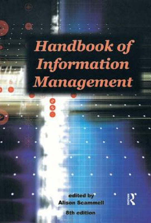 Handbook of Information Management by Alison Scammell