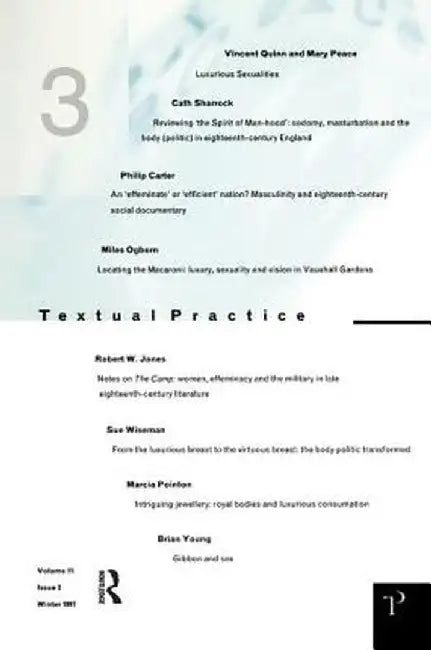 Luxurious Sexualities: Textual Practice Volume 11 Issue 3 by Jean Howard