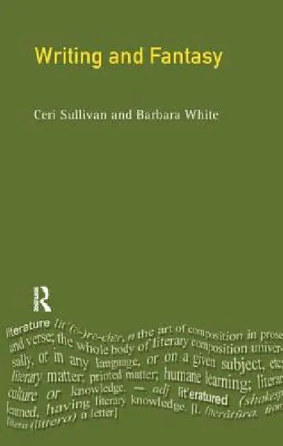 Writing And Fantasy by Ceri Sullivan