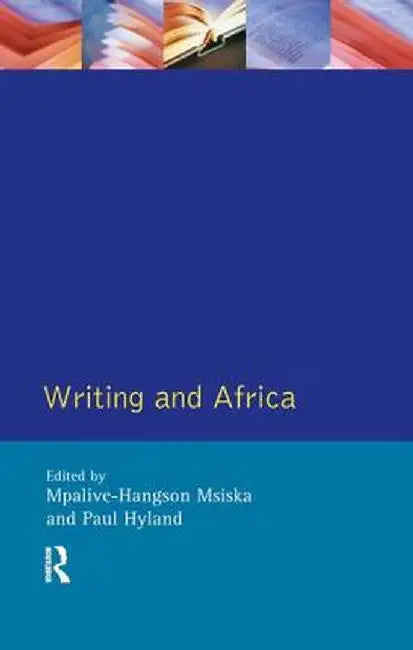 Writing and Africa by Mpalive-Hangson Msiska
