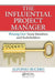 The Influential Project Manager: Winning Over Team Members and Stakeholders by BuceroMScPMP PMI-RMP PMI 